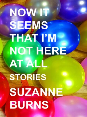 Now It Seems That I'm Not Here at All - ebook